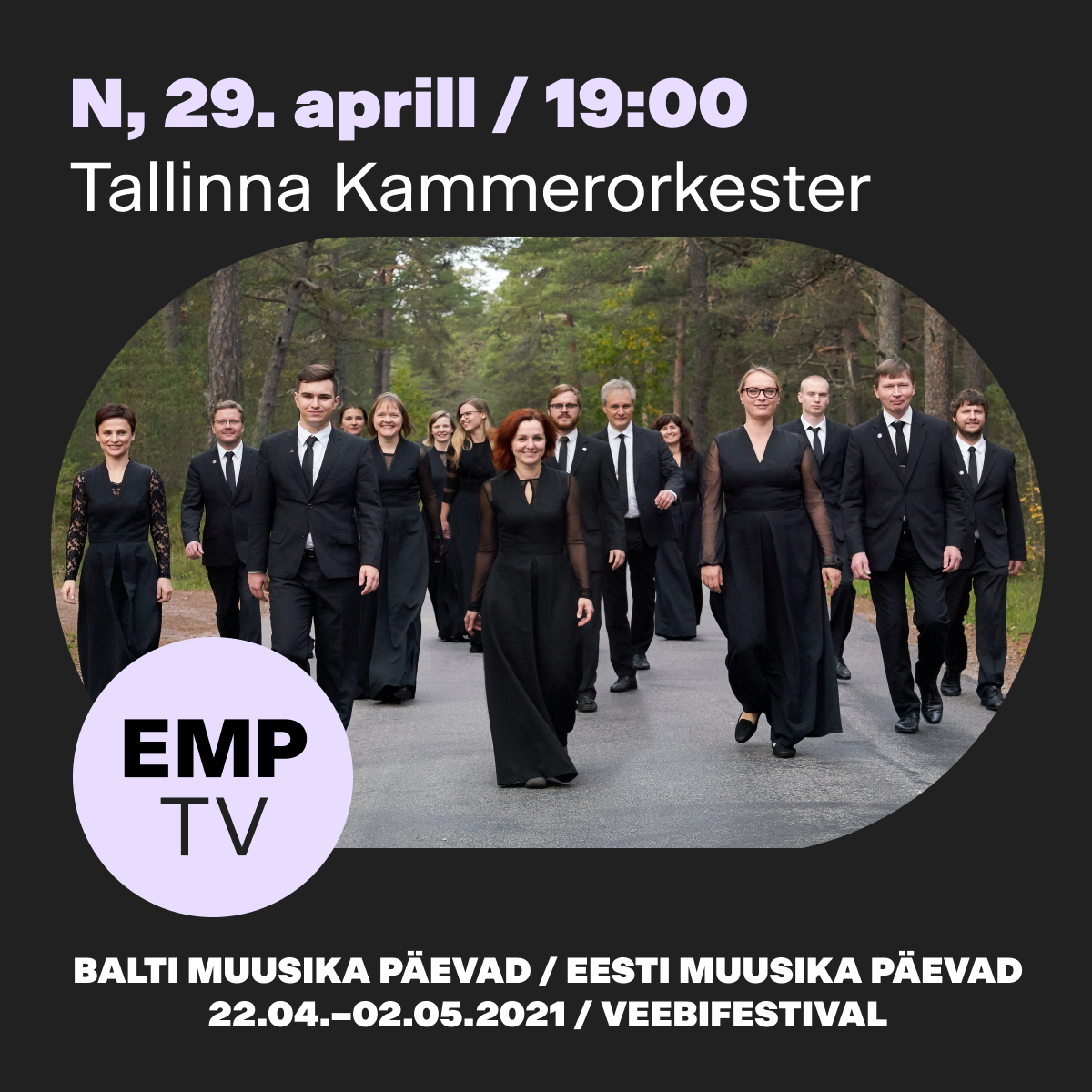 Eesti Muusika Päevad. Tallinna Kammerorkester/Veebifestival